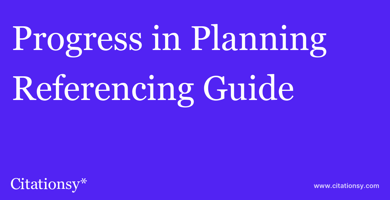 cite Progress in Planning  — Referencing Guide